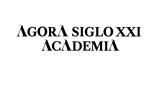 Ágora siglo XXI Academia